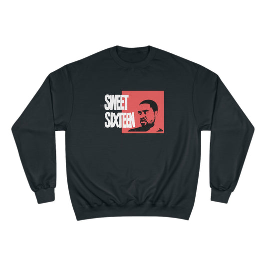 Sweet Sixteen Champion Sweatshirt - GBOS Productions